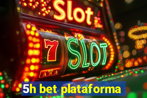 5h bet plataforma